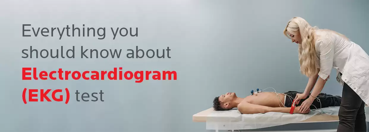 Everything You Should Know About Electrocardiogram (EKG/EKG) Test